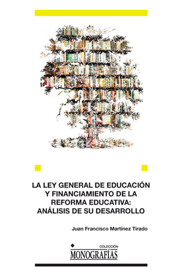 LEY GENERAL DE EDUCACION Y FINANCIAMIENTO DE LA REFORMA EDUC