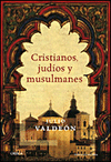 CRISTIANOS,JUDIOS Y MUSULMANES