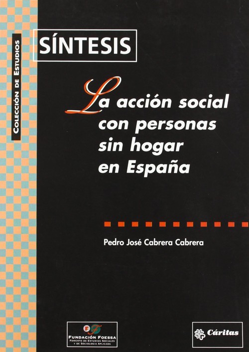 ACCION SOCIAL CON PERSONAS SIN HOGAR EN ESPAA (SINTESIS),LA