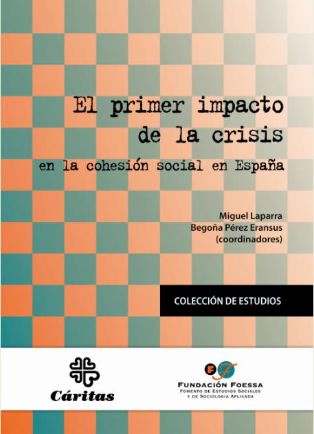 PRIMER IMPACTO DE LA CRISIS EN LA COHESION SOCIAL EN ESPAA,