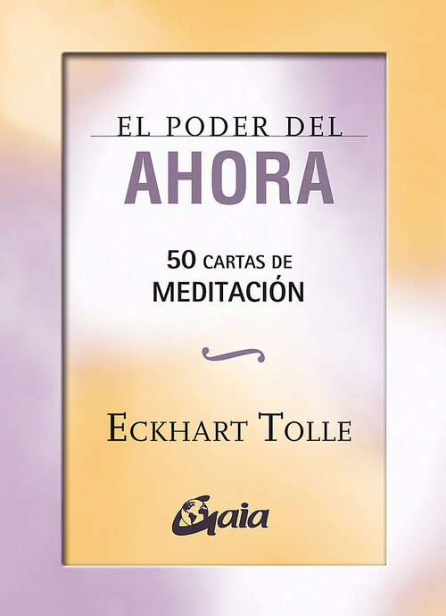PODER DEL AHORA, EL: 50 CARTAS DE MEDITACION