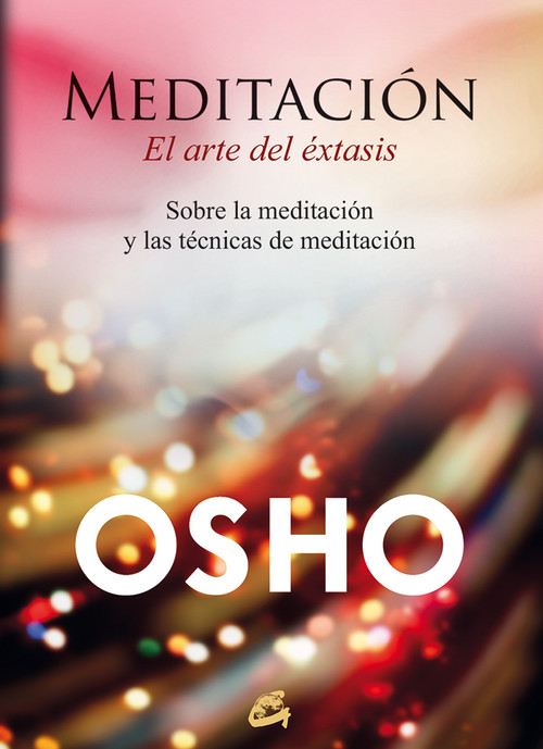 MEDITACION, EL ARTE DEL EXTASIS