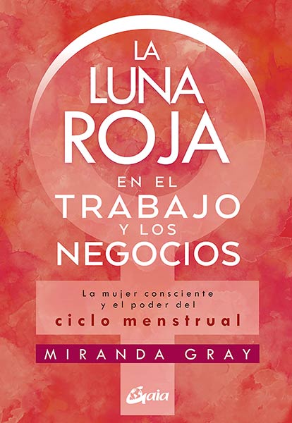 LUNA ROJA EN EL TRABAJO Y LOS NEGOCIOS, LA