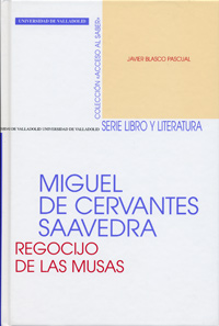 MIGUEL DE CERVANTES SAAVEDRA. REGOCIJO DE LAS MUSAS