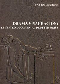 DRAMA Y NARRACION. EL TEATRO DOCUMENTAL DE PETER WEISS
