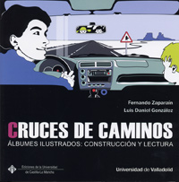 CRUCES DE CAMINOS. ALBUMES ILUSTRADOS: CONSTRUCCION Y LECTUR