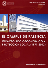 CAMPUS DE PALENCIA, EL. IMPACTO SOCIOECONOMICO Y PROYECCION