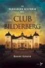 CLUB BILDERBERG-VERDADERA HISTORIA