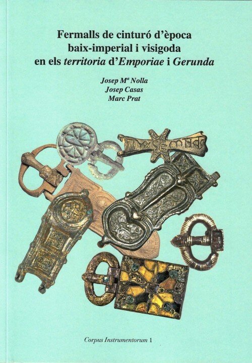 FERMALLS DE CINTURO D'EPOCA BAIX-IMPERIAL I VISIGODA EN ELS