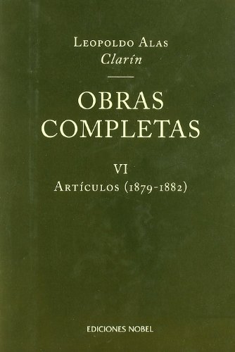 OBRAS COMPLETAS CLARIN TOMO VI ARTICULOS 1879-1882