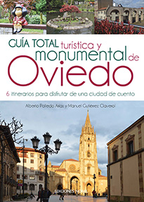 GUIA TOTAL TURISTICA Y MONUMENTAL DE OVIEDO 6 ITINERARIOS