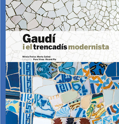 GAUDI I EL TRENCADIS MODERNISTA
