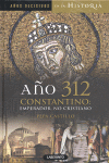 AO 312 CONSTANTINO: EMPERADOR, NO CRISTIANO