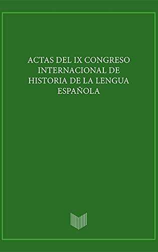 ACTAS DEL IX CONGRESO INTERNACIONAL DE HISTORIA DE LA LENGUA