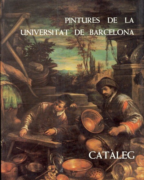 CATALEG DE PINTURES DE LA UNIVERSITAT DE BARCELONA - CATALA