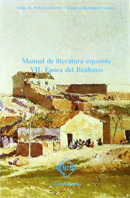 MANUAL DE LITERATURA ESPAOLA, TOMO VII: EPOCA DEL REALISMO