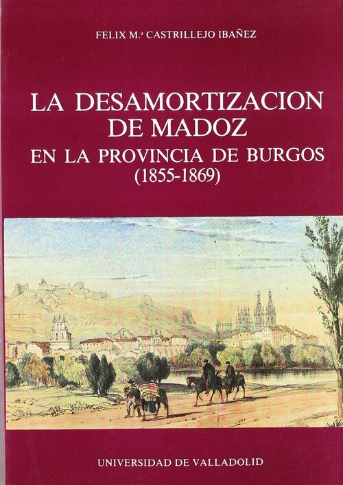DESAMORTIZACION DE MADOZ EN LA PROVINCIA DE BURGOS (1855-186