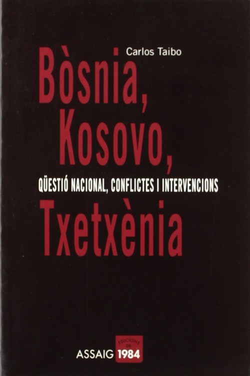 BOSNIA, KOSOVO, TXETXENIA, QUESTIO NACIONAL, CONFLICTES I IN