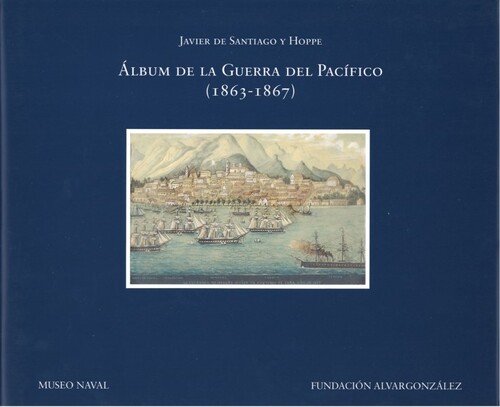 ALBUM DE LA GUERRA PACIFICO(1863-67)
