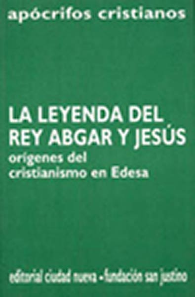 LEYENDA DEL REY ABGAR Y JESUS, LA