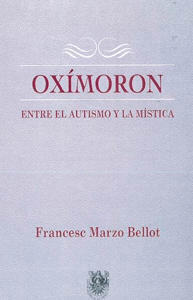 OXIMORON ENTRE EL AUTISMO Y LA MISTICA