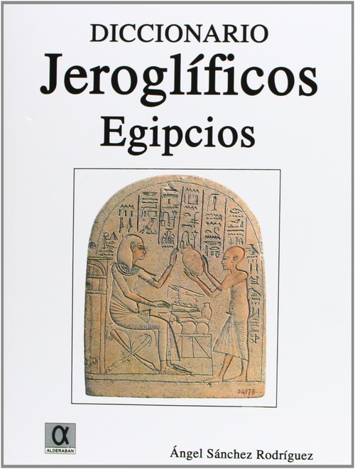 DICCIONARIO DE JEROGLIFICOS EGIPCIOS DIDO DICCIONARIOS