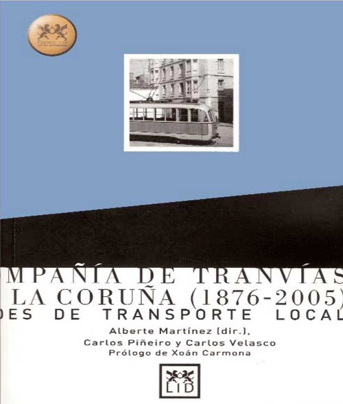 COMPAIA DE TRANVIAS DE LA CORUA (1876-2005).