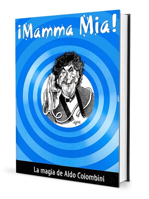 MAMMA MIA!, LA MAGIA DE ALDO COLOMBINI