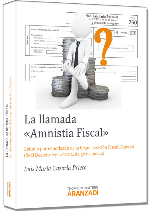 LLAMADA AMNISTIA FISCAL - ESTUDIO PORMENORIZADO DE LA REGULA