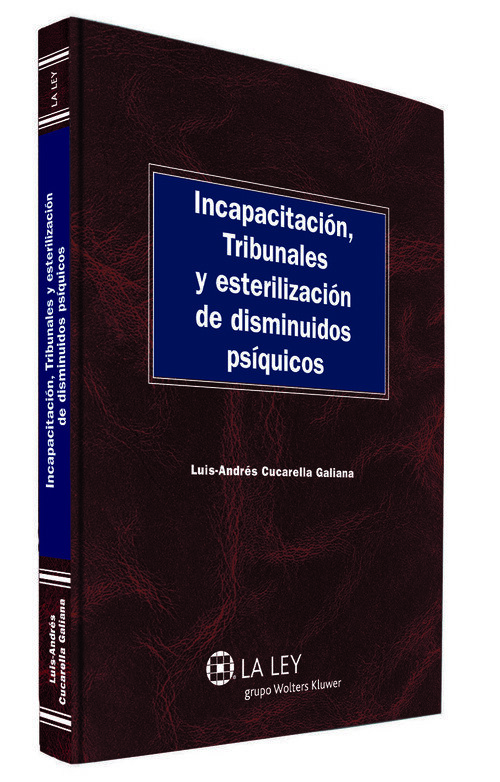INCAPACITACION, TRIBUNALES Y ESTERILIZACION DE DISMINUIDOS P