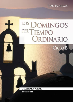 DOMINGOS DEL TIEMPO ORDINARIO,LOS-CICLO B