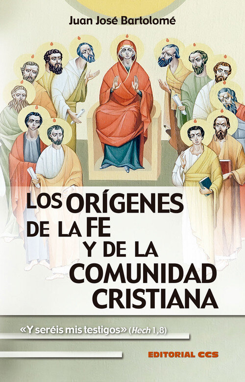 ORIGENES DE LA FE Y DE LA COMUNIDAD CRISTIANA, LOS