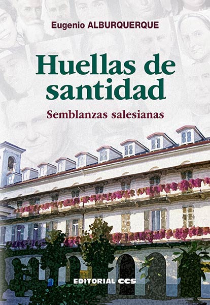 HUELLAS DE SANTIDAD. SEMBLANZAS SALESIANAS