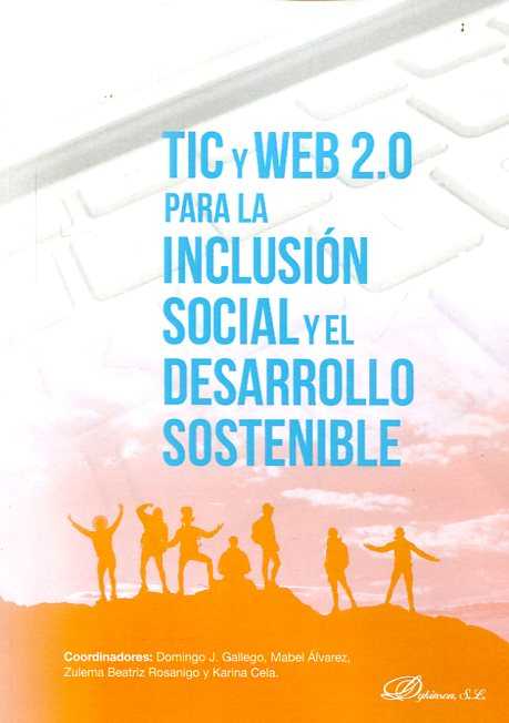 TIC Y WEB 2.0 PARA LA INCLUSION SOCIAL Y EL DESARROLLO SOSTE