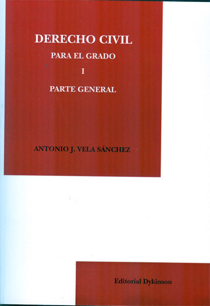 DERECHO CIVIL PARA EL GRADO I. PARTE GENERAL