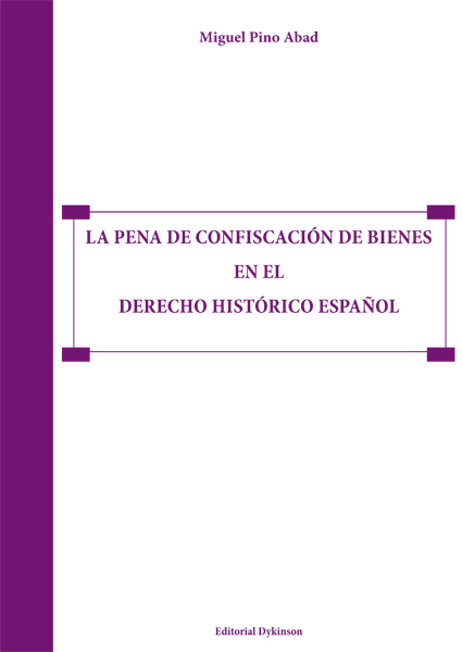 PENA DE CONFISCACION DE BIENES EN EL DERECHO HISTORICO ESPA