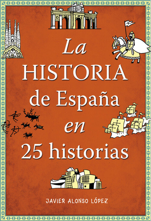 HISTORIA DE ESPAA EN 25 HISTORIAS, LA
