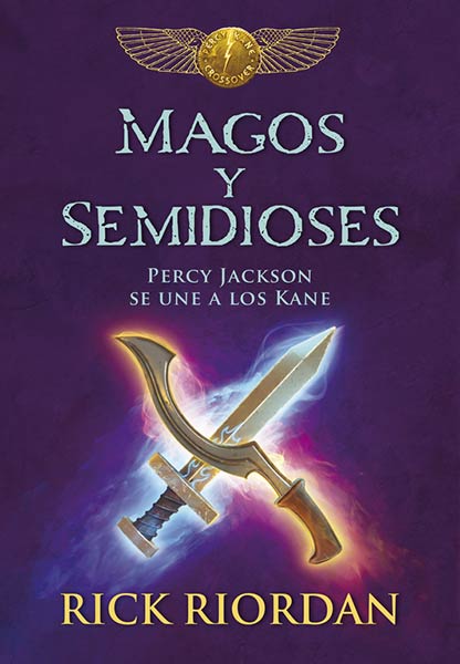 MAGOS Y SEMIDIOSES (PERCY JACKSON SE UNE A LOS KANE)