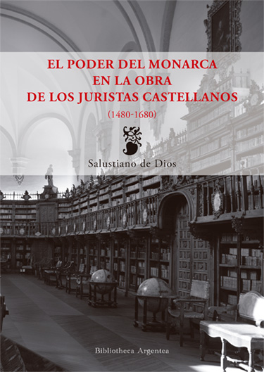 PODER DEL MONARCA EN LA OBRA DE LOS JURISTAS CASTELLANOS (14