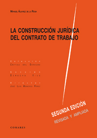 CONSTRUCCION JURIDICA DEL CONTRATO DE TRABAJO,LA 2-ED.