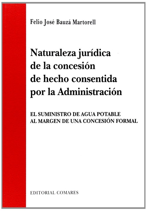 NATURALEZA JURIDICA DE LA CONCESION DE HECHO CONSENTIDA POR