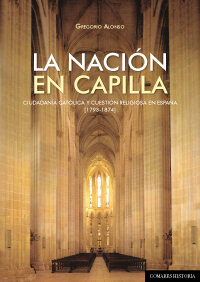 NACION EN CAPILLA,LA-CIUDADANKIA CATOLICA Y CUESTION RELIG