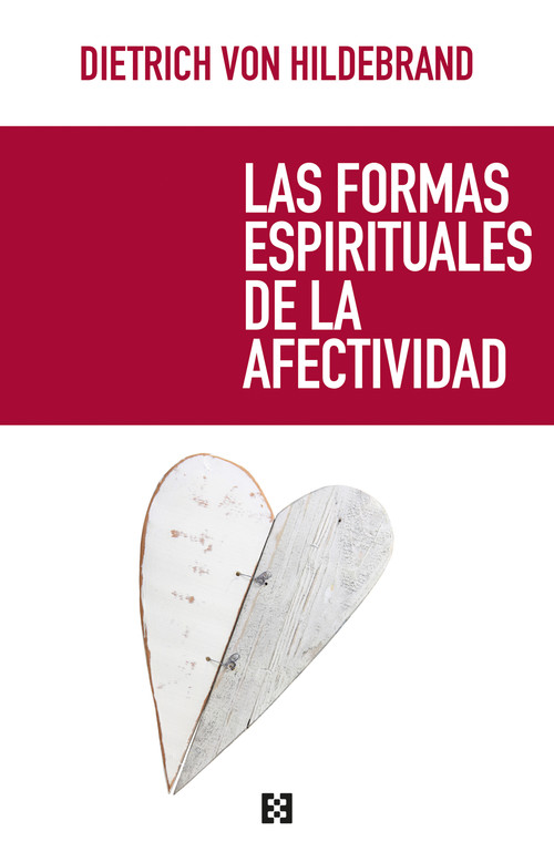 FORMAS ESPIRITUALES DE LA AFECTIVIDAD,LAS