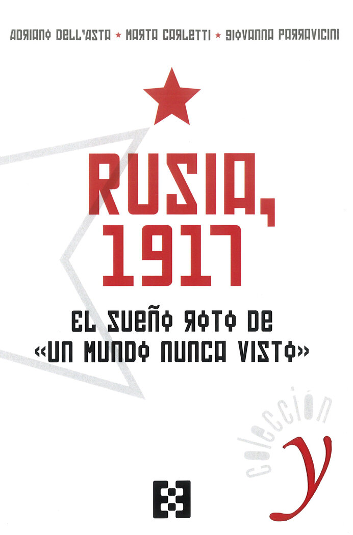 RUSIA 1917 EL SUEO ROTO DE UN MUNDO NUNCA VISTO