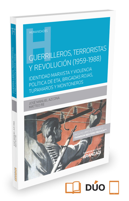 GUERRILLEROS, TERRORISTAS Y REVOLUCION (1959-1988) (PAPEL +