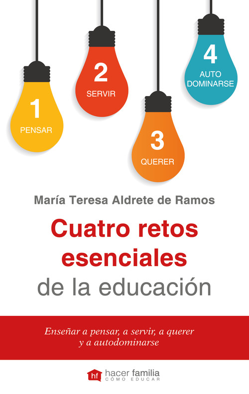 CUATRO RETOS ESENCIALES DE LA EDUCACION