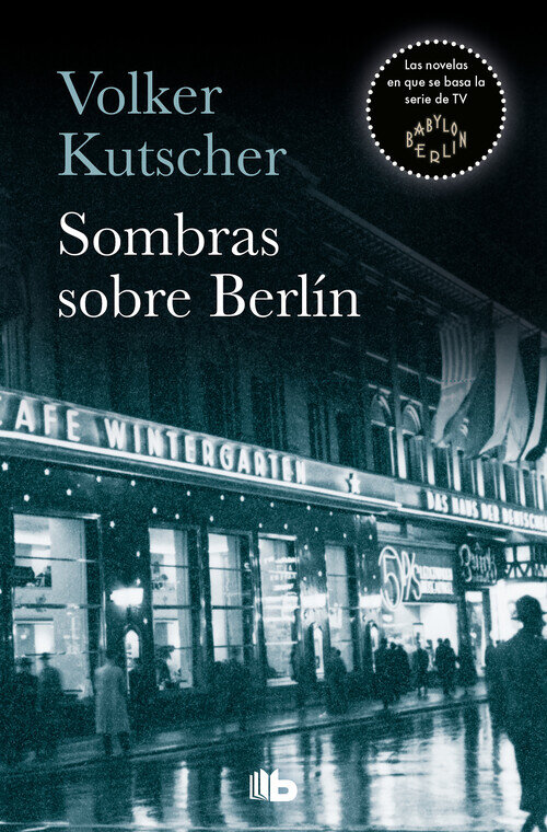 SOMBRAS SOBRE BERLIN (DETECTIVE GEREON RATH 1)