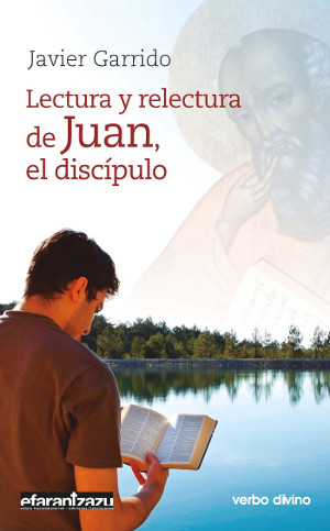LECTURA Y RELECTURA DE JUAN EL DISCIPULO