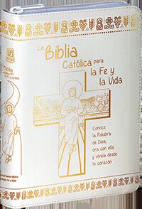 BIBLIA CATOLICA PARA LA FE Y LA VIDA, LA