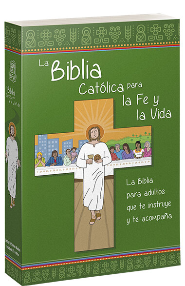 BIBLIA CATOLICA PARA LA FE Y LA VIDA,LA